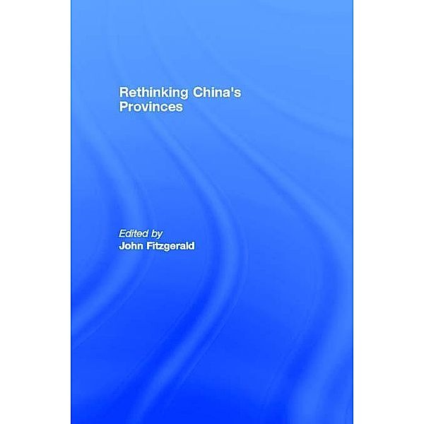 Rethinking China's Provinces