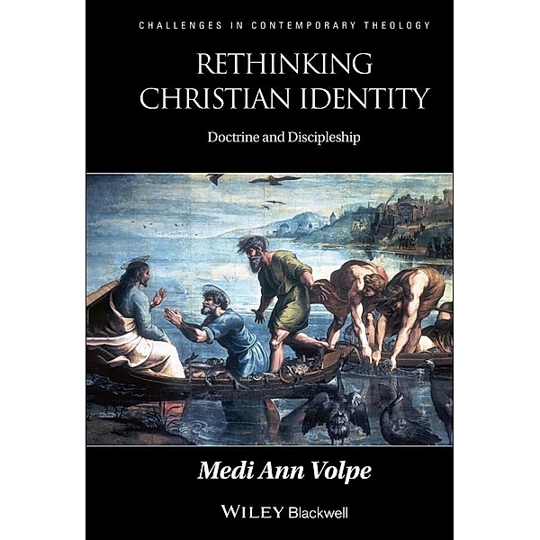 Rethinking Christian Identity / Challenges in Contemporary Theology, Medi Ann Volpe