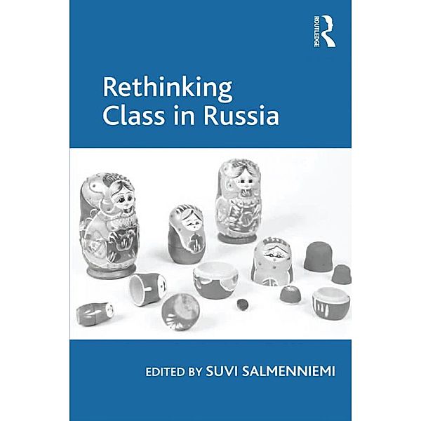 Rethinking Class in Russia