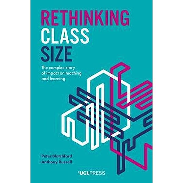 Rethinking Class Size, Peter Blatchford, Anthony Russell