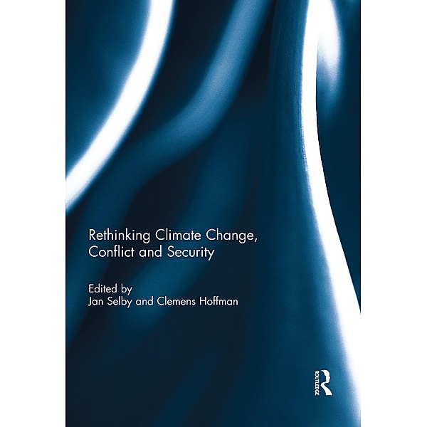 Rethinking Climate Change, Conflict and Security