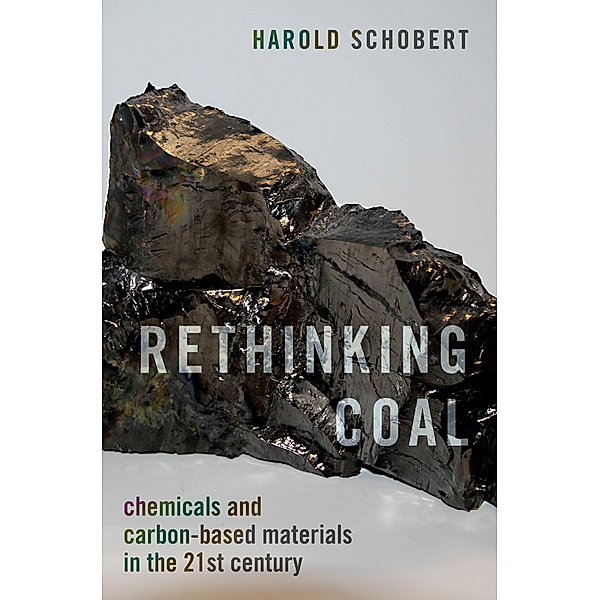 Rethinking Coal, Harold Schobert