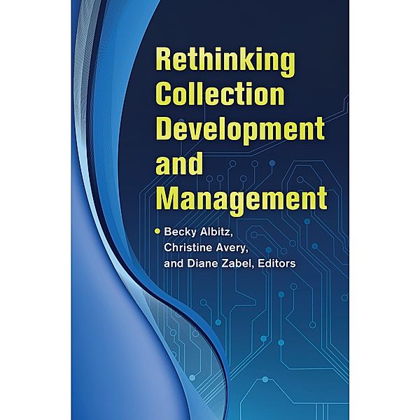 Rethinking Collection Development and Management