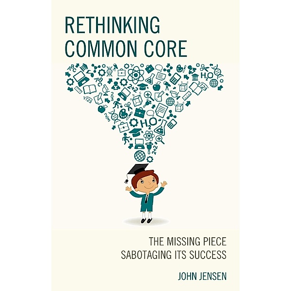 Rethinking Common Core, John Jensen