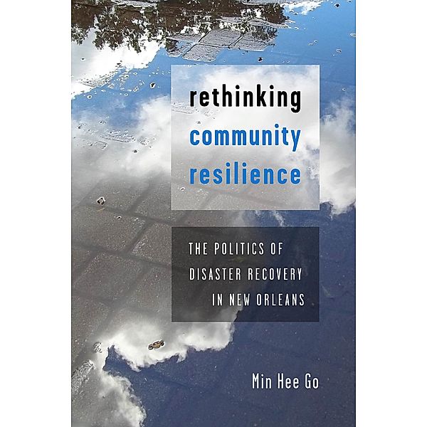 Rethinking Community Resilience, Min Hee Go