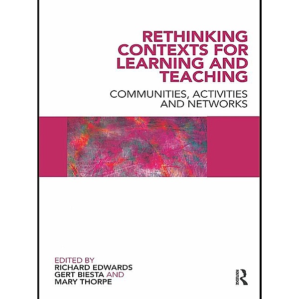 Rethinking Contexts for Learning and Teaching