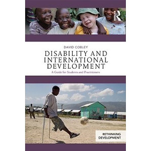Rethinking Development: Disability and International Development, David Cobley