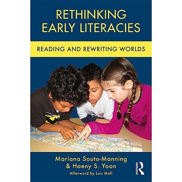 Rethinking Early Literacies, Mariana Souto-Manning, Haeny S. Yoon