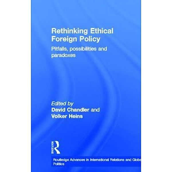 Rethinking Ethical Foreign Policy, David Chandler, Volker Heins