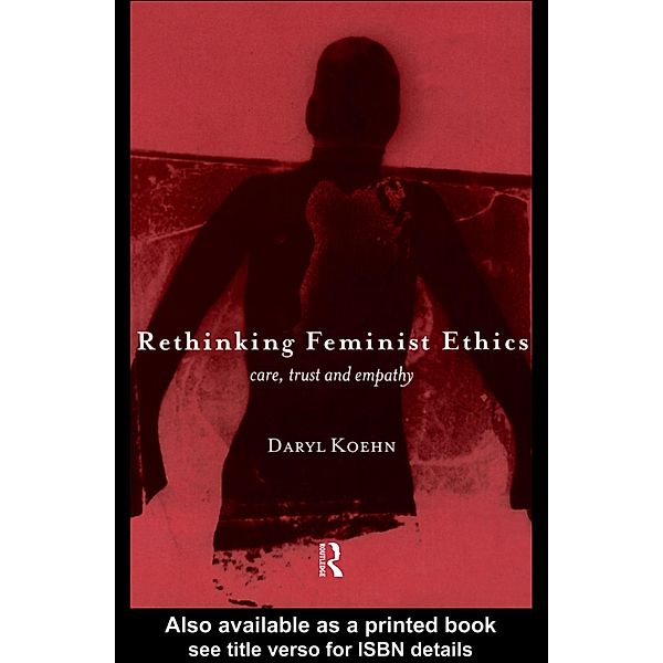 Rethinking Feminist Ethics, Daryl Koehn