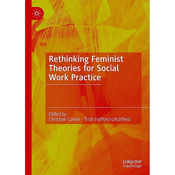 Rethinking Feminist Theories for Social Work Practice