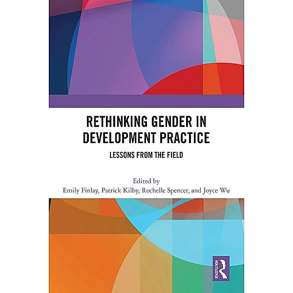 Rethinking Gender in Development Practice