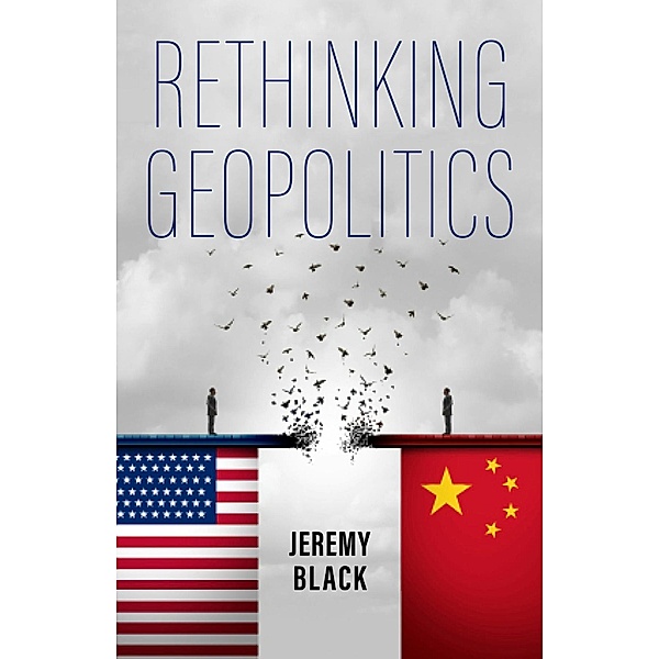Rethinking Geopolitics, Jeremy Black