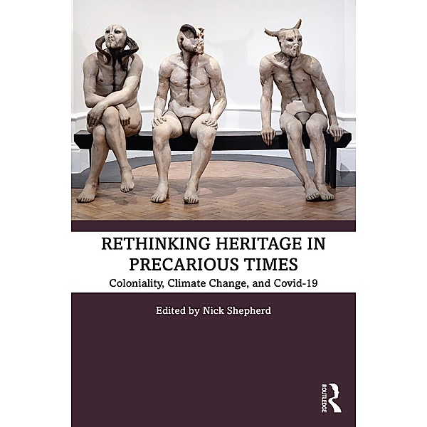Rethinking Heritage in Precarious Times
