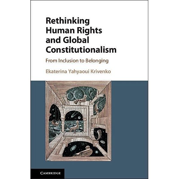 Rethinking Human Rights and Global Constitutionalism, Ekaterina Yahyaoui Krivenko