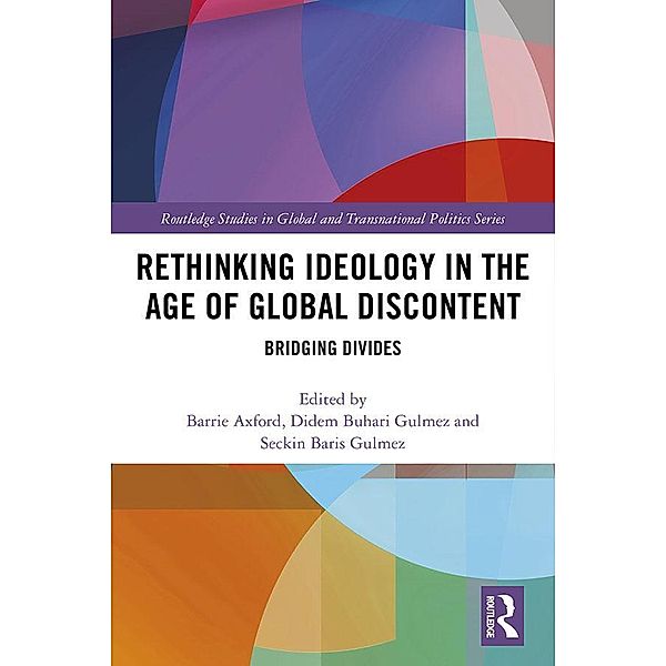 Rethinking Ideology in the Age of Global Discontent