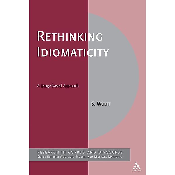 Rethinking Idiomaticity, Stefanie Wulff