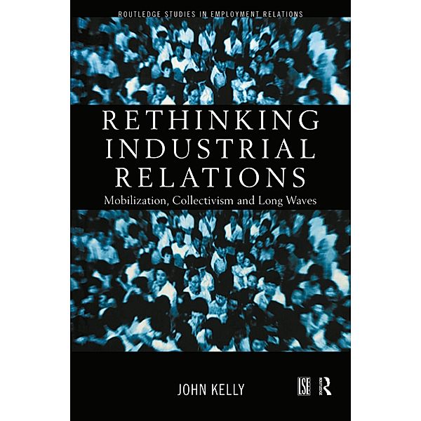 Rethinking Industrial Relations, John Kelly