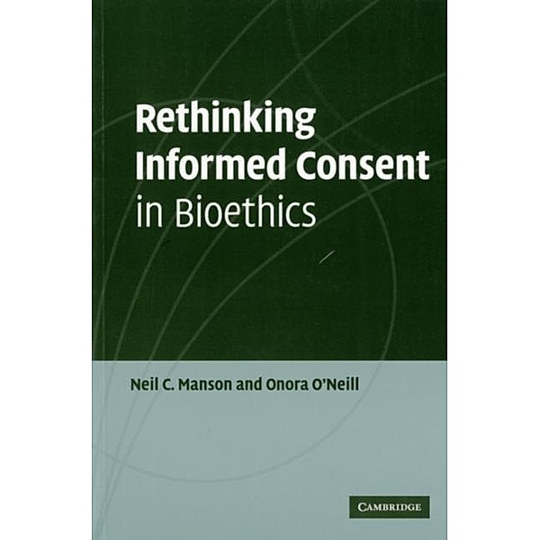 Rethinking Informed Consent in Bioethics, Neil C. Manson