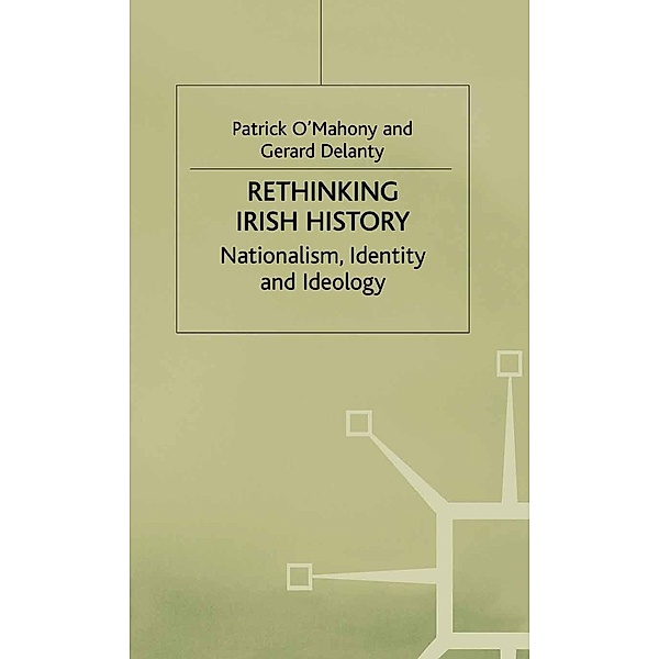Rethinking Irish History, Patrick O'Mahony, Gerard Delanty