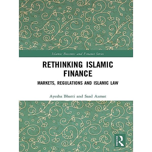 Rethinking Islamic Finance, Ayesha Bhatti, Saad Azmat