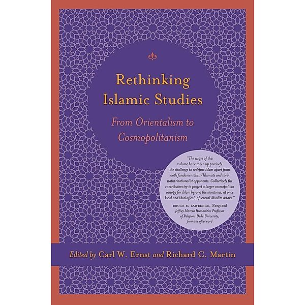 Rethinking Islamic Studies / Studies in Comparative Religion, Carl W. Ernst