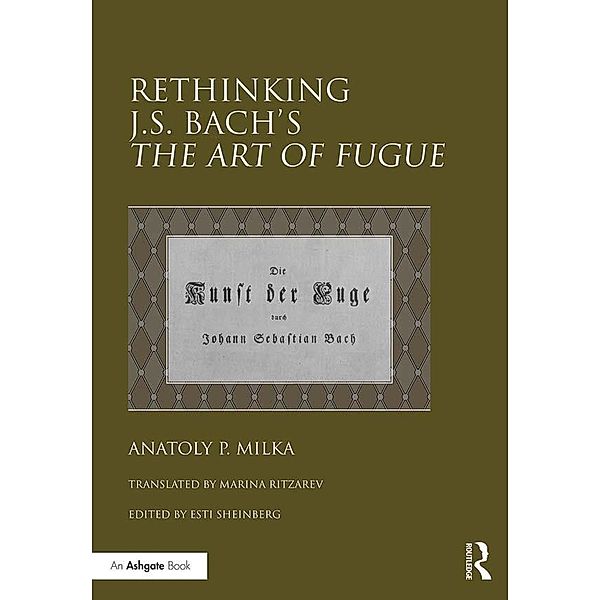 Rethinking J.S. Bach's The Art of Fugue, Anatoly Milka