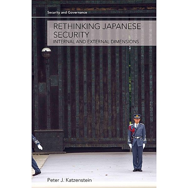 Rethinking Japanese Security, Peter J. Katzenstein