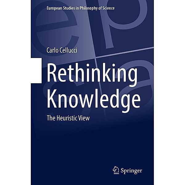 Rethinking Knowledge / European Studies in Philosophy of Science Bd.4, Carlo Cellucci
