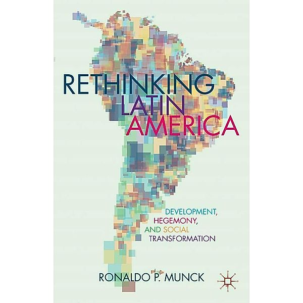 Rethinking Latin America, R. Munck