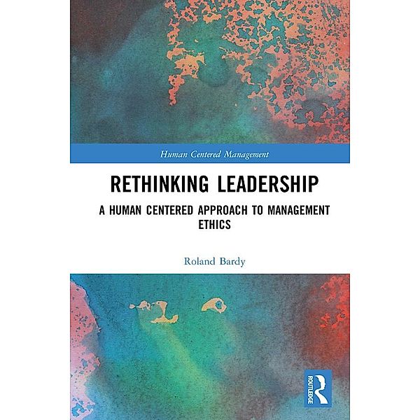 Rethinking Leadership, Roland Bardy