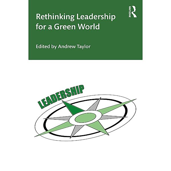 Rethinking Leadership for a Green World