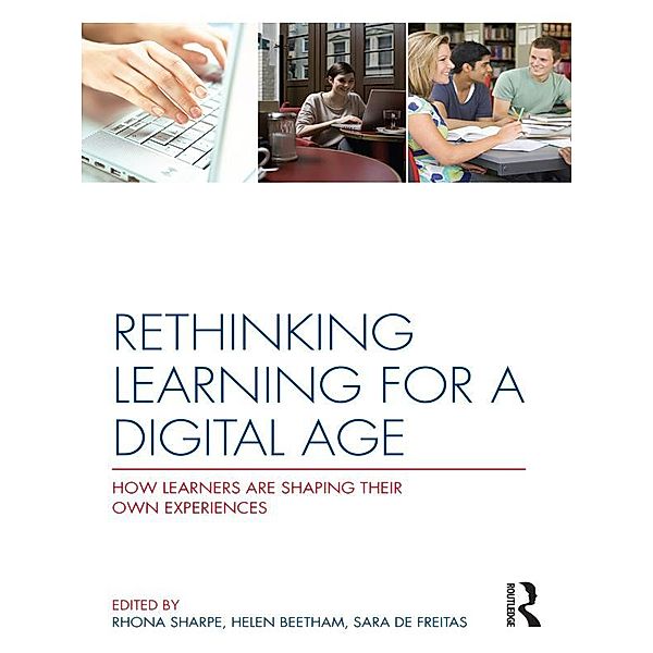 Rethinking Learning for a Digital Age, Rhona Sharpe, Helen Beetham, Sara de Freitas