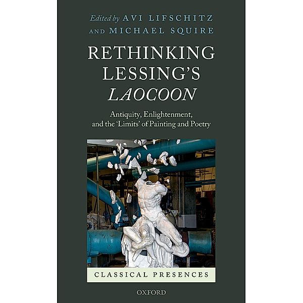 Rethinking Lessing's Laocoon / Classical Presences