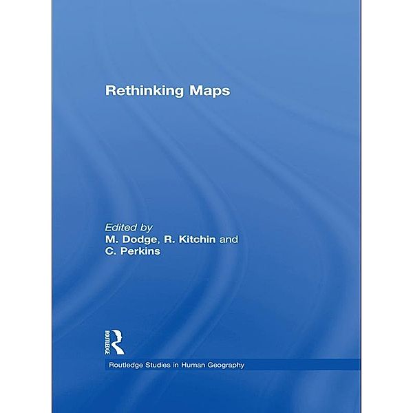 Rethinking Maps / Routledge Studies in Human Geography