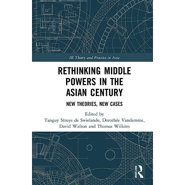 Rethinking Middle Powers in the Asian Century