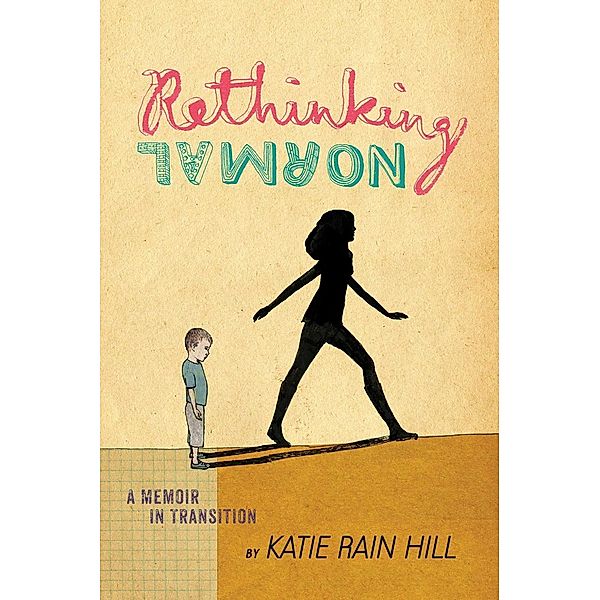 Rethinking Normal, Katie Rain Hill