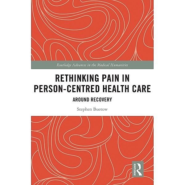 Rethinking Pain in Person-Centred Health Care, Stephen Buetow