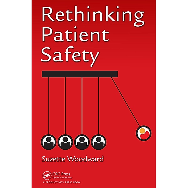 Rethinking Patient Safety, Suzette Woodward