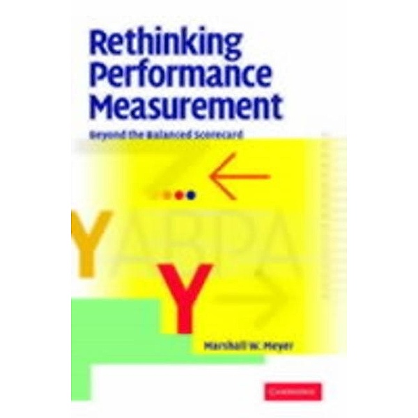 Rethinking Performance Measurement, Marshall W. Meyer