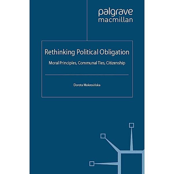 Rethinking Political Obligation, D. Mokrosinska, Dorota Mokrosi?ska, Kenneth A. Loparo