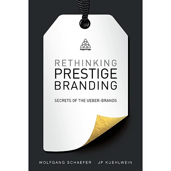 Rethinking Prestige Branding, Wolfgang Schaefer, JP Kuehlwein