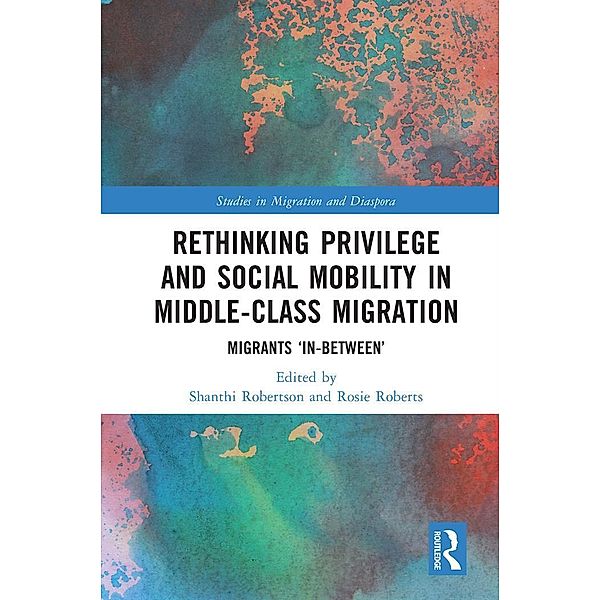 Rethinking Privilege and Social Mobility in Middle-Class Migration