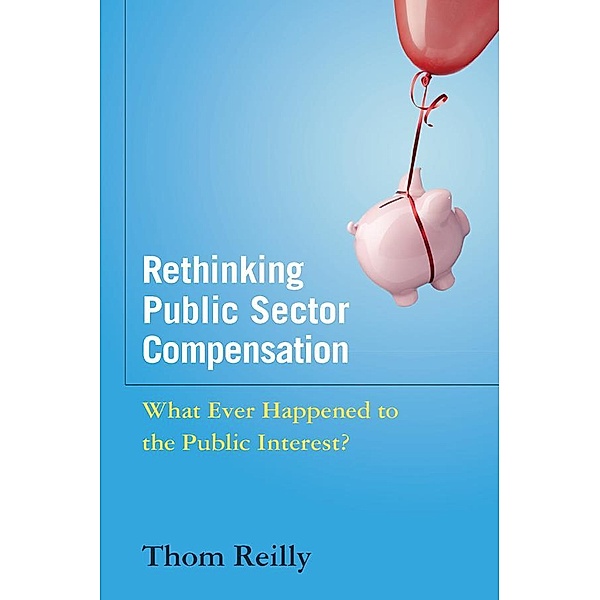 Rethinking Public Sector Compensation, Thom Reilly