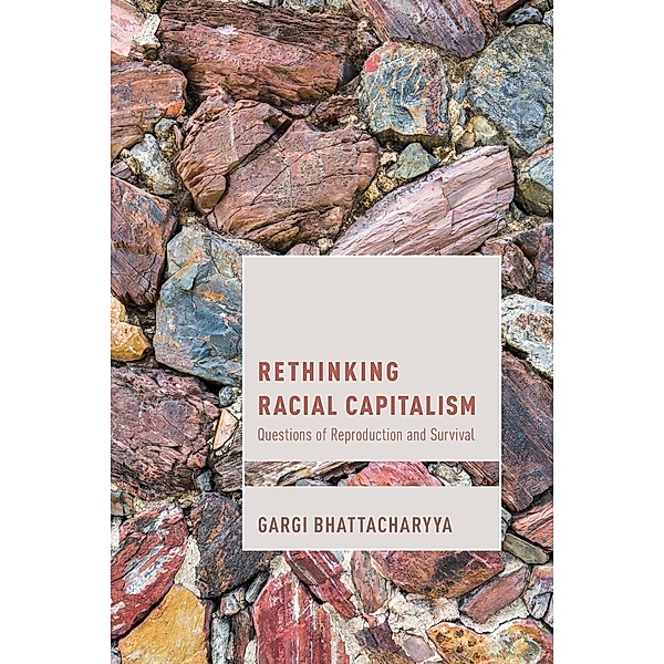 Rethinking Racial Capitalism, Gargi Bhattacharyya