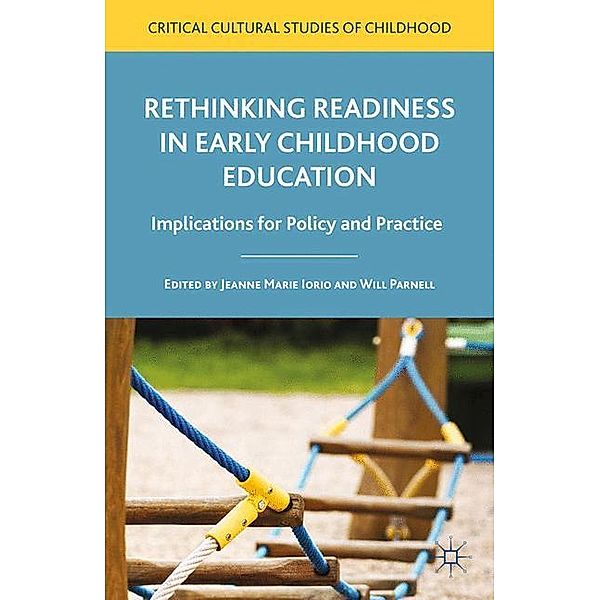 Rethinking Readiness in Early Childhood Education, Jeanne Marie Iorio, Will Parnell