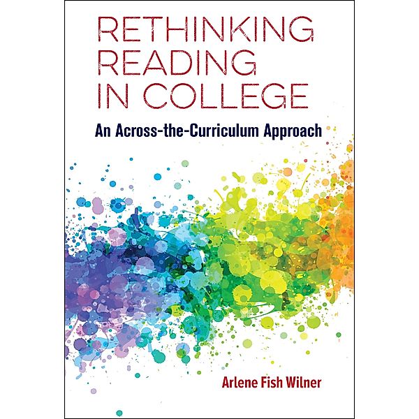 Rethinking Reading in College, Arlene Fish Wilner