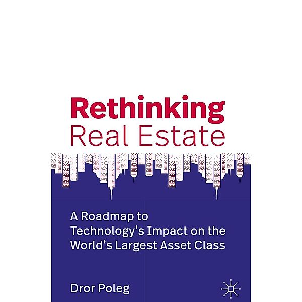Rethinking Real Estate / Progress in Mathematics, Dror Poleg