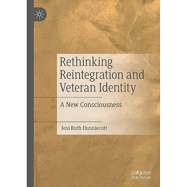 Rethinking Reintegration and Veteran Identity, Jeni Ruth Hunniecutt