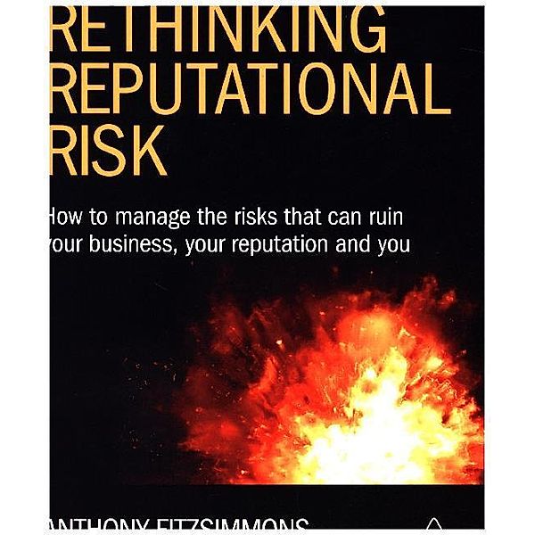 Rethinking Reputational Risk, Anthony Fitzsimmons, Derek Atkins